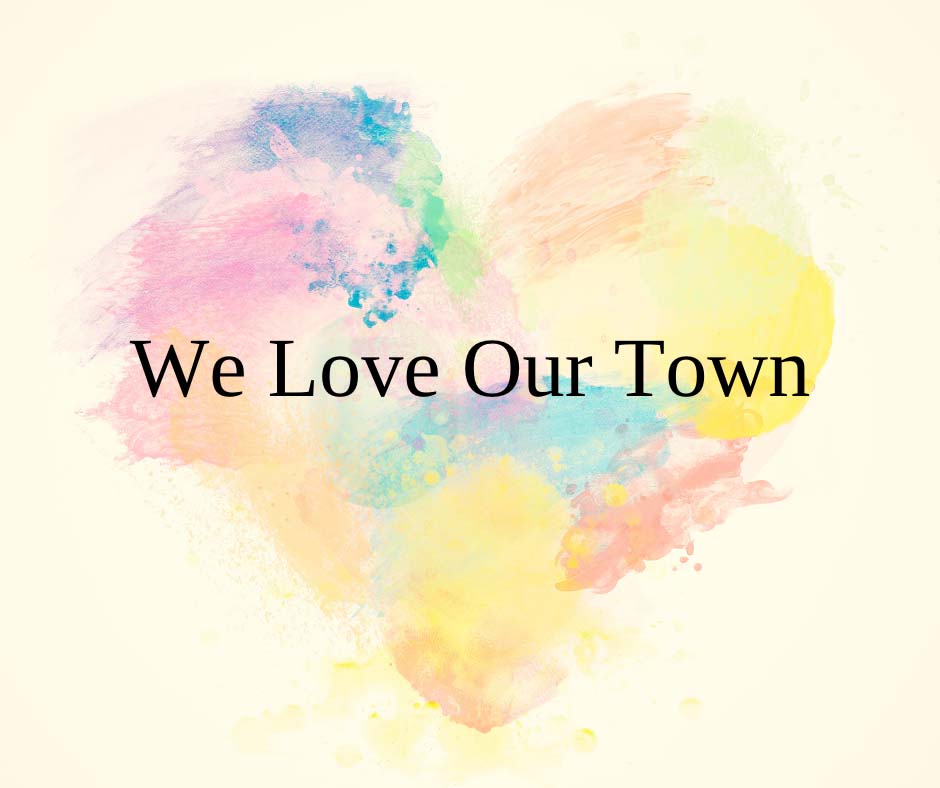 We_Love_Our_Town